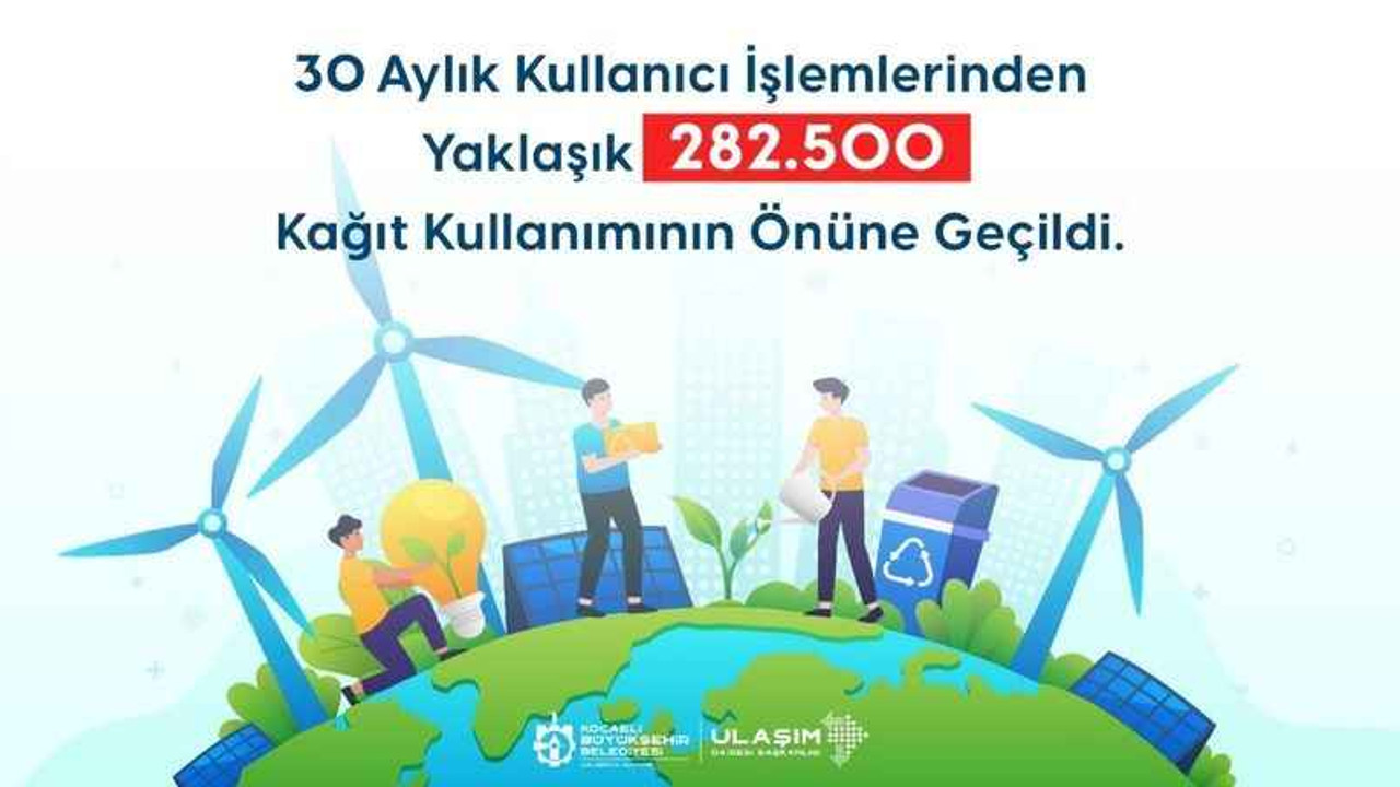 Bu uygulama sayesinde 282 bin 500 kâğıt tasarrufu sağlandı